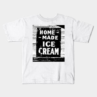 Home-made Ice-cream Sign Kids T-Shirt